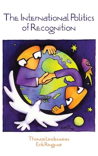 Couverture_International Politics Of Recognition