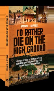 Front cover_I'd Rather Die on the High Ground
