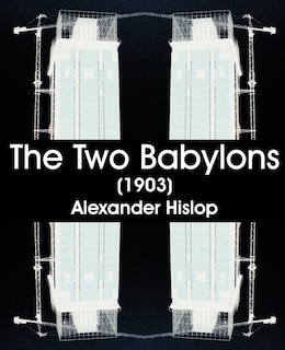 Front cover_The Two Babylons (1903)
