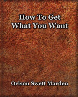 Couverture_How To Get What You Want (1917)