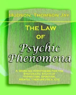 Front cover_The Law Of Psychic Phenomena (1893)