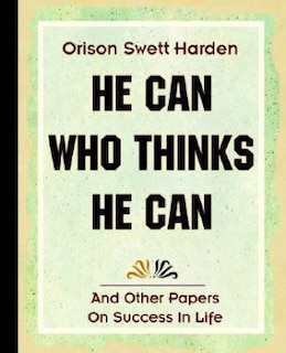 Couverture_He Can Who Thinks He Can (1908)