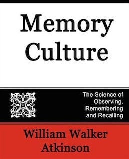 Front cover_Memory Culture, the Science of Observing, Remembering and Recalling