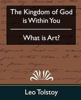 Front cover_The Kingdom of God Is Within You & What Is Art?