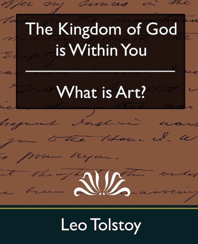Front cover_The Kingdom of God Is Within You & What Is Art?