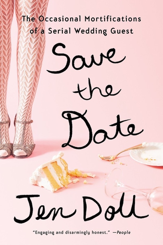 Save The Date: The Occasional Mortifications Of A Serial Wedding Guest