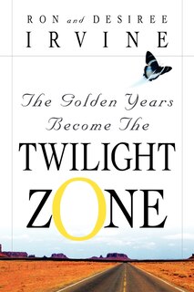 Front cover_The Golden Years Become The Twilight Zone