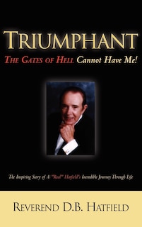 Couverture_Triumphant the Gates of Hell Cannot Have Me!