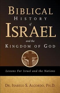 Front cover_Biblical History of Israel and the Kingdom of God