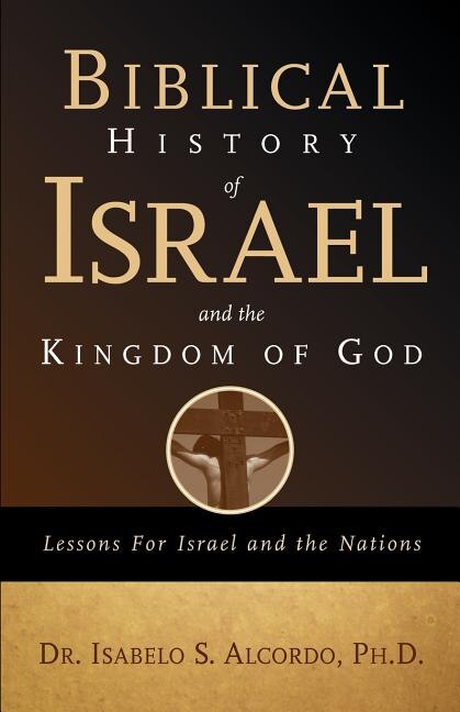 Front cover_Biblical History of Israel and the Kingdom of God
