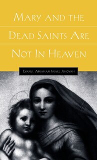 Front cover_Mary and the Dead Saints Are Not In Heaven