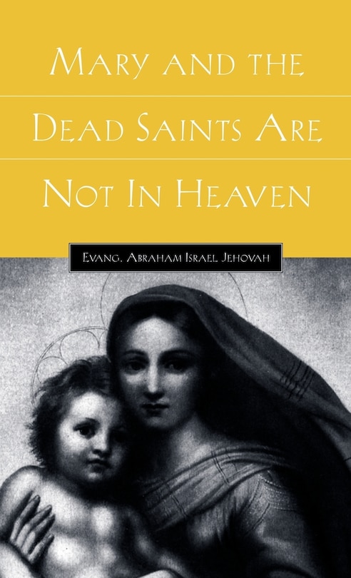 Front cover_Mary and the Dead Saints Are Not In Heaven