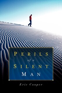 Perils Of A Silent Man