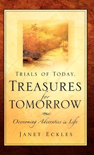 Front cover_Trials of Today, Treasures for Tomorrow