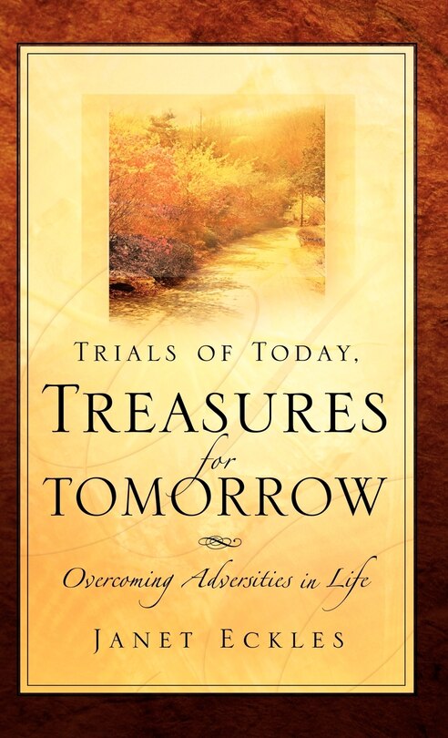 Front cover_Trials of Today, Treasures for Tomorrow