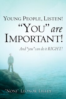 Couverture_Young People, Listen! You Are Important! and You Can Do It Right!