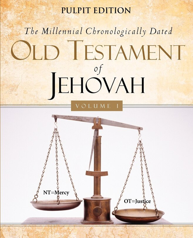 Couverture_The Millennial Chronologically Dated Old Testament of Jehovah Vol I