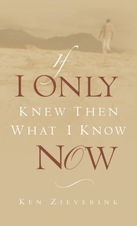 Couverture_If I Only Knew Then What I Know Now