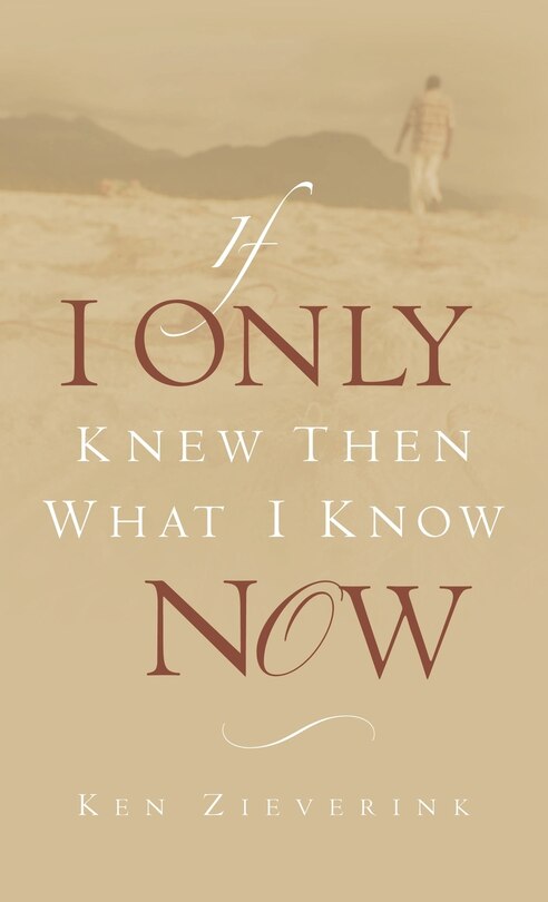 Couverture_If I Only Knew Then What I Know Now