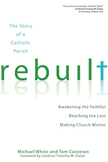 Couverture_Rebuilt: The Story of a Catholic Parish