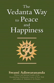 Front cover_The Vedanta Way to Peace and Happiness
