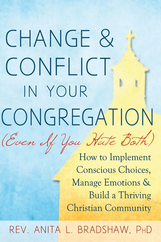Front cover_Change And Conflict In Your Congregation (even If You Hate Both)