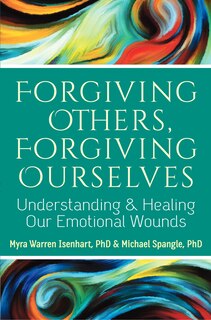 Front cover_Forgiving Others, Forgiving Ourselves