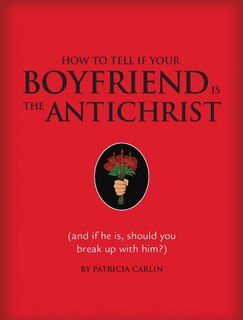 Front cover_How to Tell If Your Boyfriend Is the Antichrist