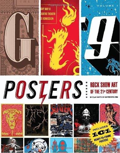 Gig Posters Volume I: Rock Show Art Of The 21st Century Book By