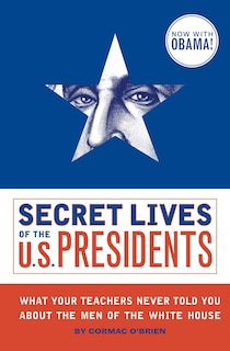 Front cover_Secret Lives Of the U.S. Presidents