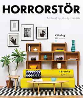 Horrorstor: A Novel by Grady Hendrix
