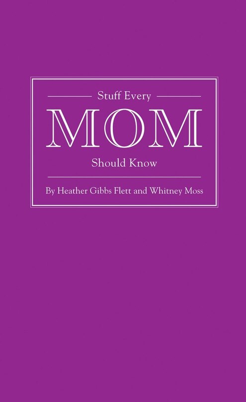 Front cover_Stuff Every Mom Should Know