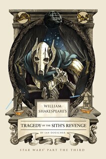 Front cover_William Shakespeare's Tragedy Of The Sith's Revenge