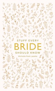 Front cover_Stuff Every Bride Should Know