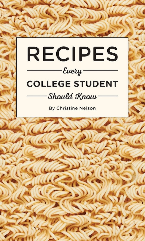 Front cover_Recipes Every College Student Should Know