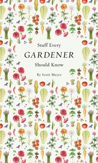 Front cover_Stuff Every Gardener Should Know