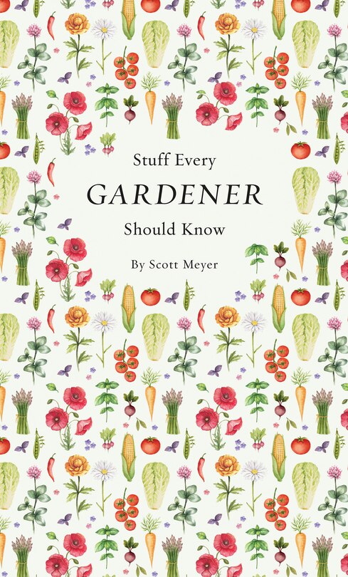 Front cover_Stuff Every Gardener Should Know
