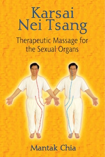 Karsai Nei Tsang: Therapeutic Massage for the Sexual Organs