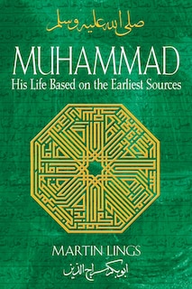 Muhammad: His Life Based on the Earliest Sources