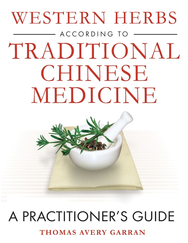 Front cover_Western Herbs According To Traditional Chinese Medicine
