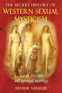 Front cover_The Secret History of Western Sexual Mysticism