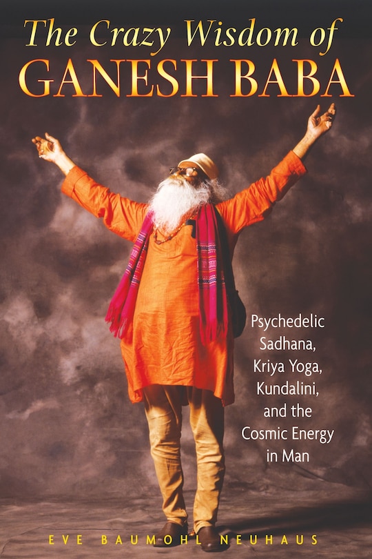 Front cover_The Crazy Wisdom of Ganesh Baba