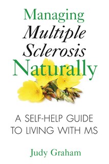 Front cover_Managing Multiple Sclerosis Naturally