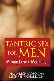 Tantric Sex for Men: Making Love a Meditation image number 0
