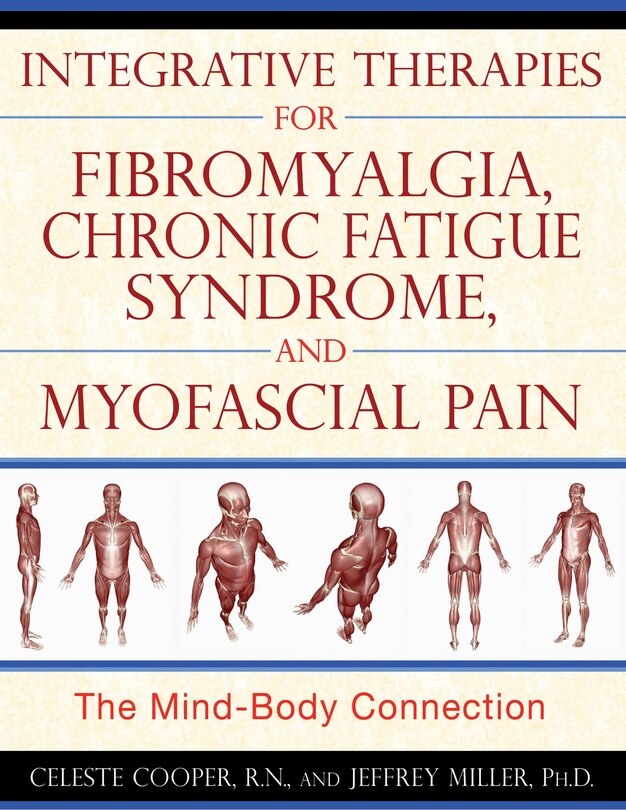 Couverture_Integrative Therapies for Fibromyalgia, Chronic Fatigue Syndrome, and Myofascial Pain