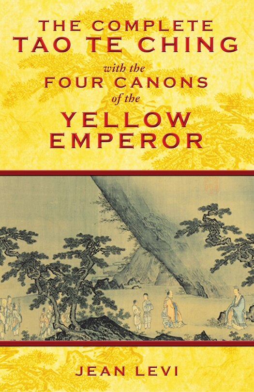 Front cover_The Complete Tao Te Ching with the Four Canons of the Yellow Emperor
