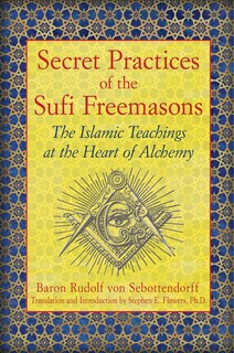 Couverture_Secret Practices Of The Sufi Freemasons