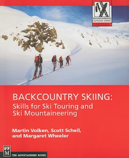 Backcountry Skiing: Skills for Ski Touring and Ski Mountaineering