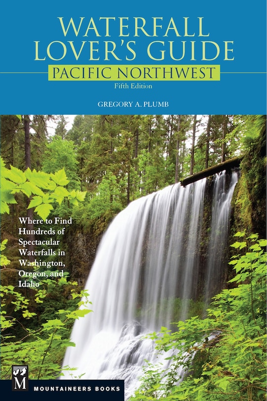 Front cover_Waterfall Lover's Guide Pacific Northwest
