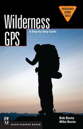 Wilderness Gps: A Step-by-step Guide